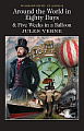Around the World in Eighty Days. Five Weeks in a Balloon