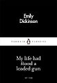 My Life Had Stood a Loaded Gun
