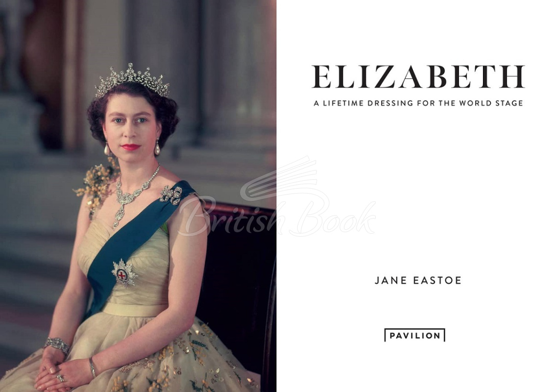 Книга Queen Elizabeth II: A Lifetime Dressing for the World Stage зображення 2