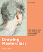 Drawing Masterclass: 100 Creative Techniques of Great Artists