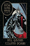 Snow, Glass, Apples (A Graphic Novel)