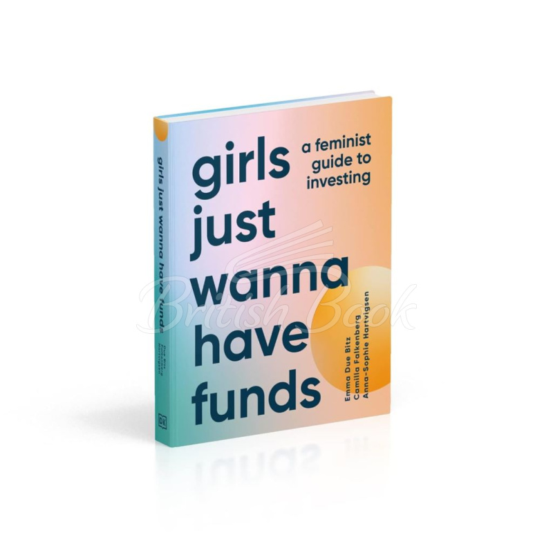Книга Girls Just Wanna Have Funds: A Feminist Guide for Investing зображення 1