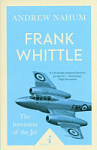 Frank Whittle: The Invention of the Jet