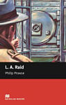 Macmillan Readers Level Beginner L. A. Raid