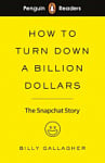 Penguin Readers Level 2 How to Turn Down a Billion Dollars: The Snapchat Story