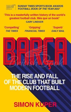 Книга Barça: The Rise and Fall of the Club That Built Modern Football изображение
