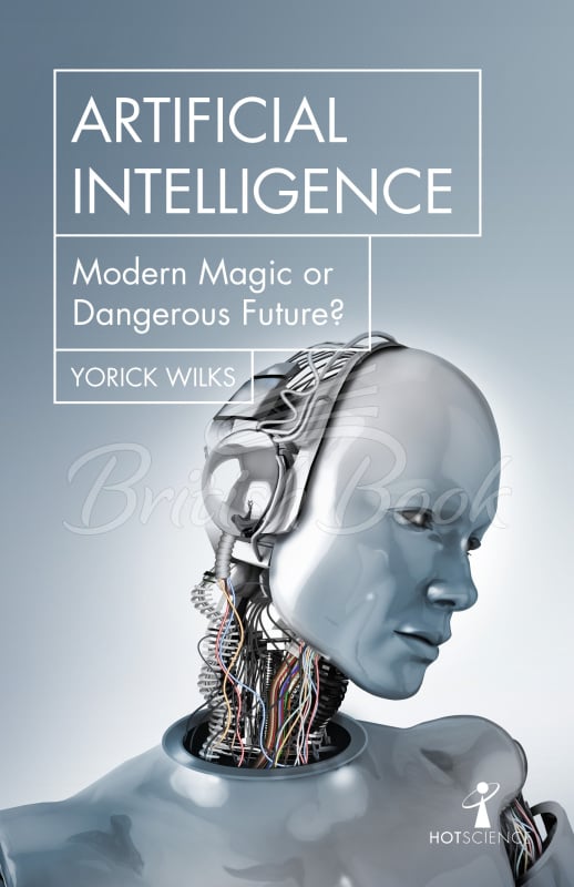 Книга Artificial Intelligence: Modern Magic or Dangerous Future? зображення