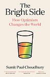 The Bright Side: How Optimism Changes the World