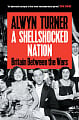 A Shellshocked Nation: Britain Between the Wars