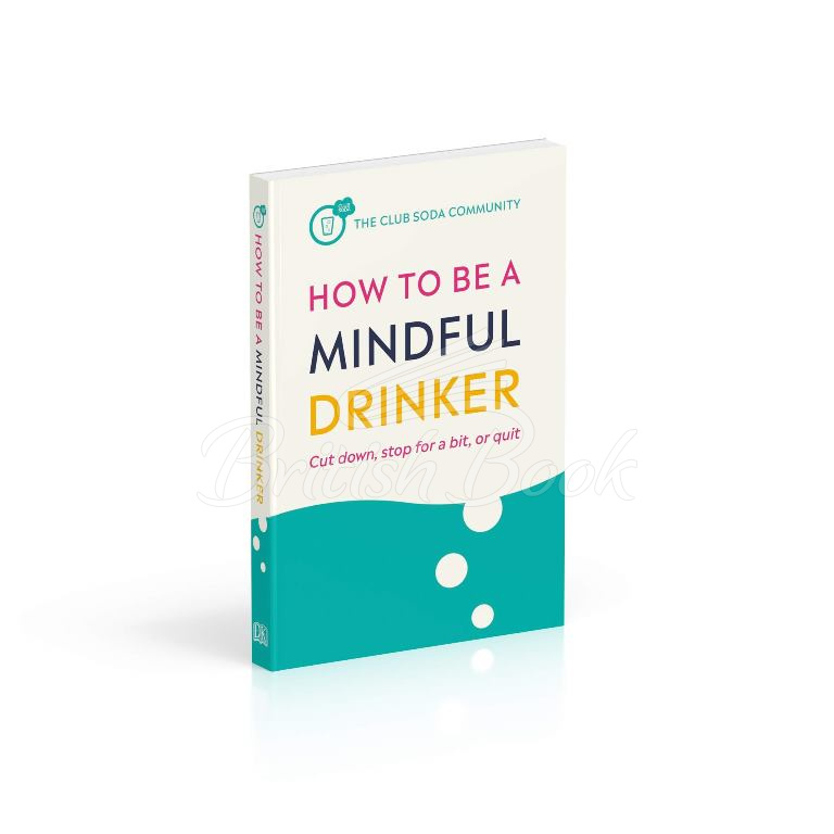 Книга How to Be a Mindful Drinker зображення 2