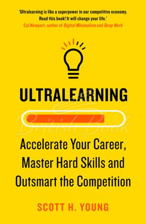 Книга Ultralearning: Accelerate Your Career, Master Hard Skills and Outsmart the Competition изображение