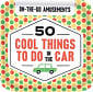 On-the-Go Amusements: 50 Cool Things to Do in the Car