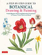 A Step-by-Step Guide to Botanical Drawing and Painting