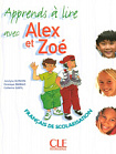 Alex et Zoé 1 Apprends à lire avec Alex et Zoé