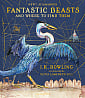 Fantastic Beasts and Where to Find Them (Illustrated Edition)