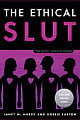 The Ethical Slut (Third Edition)