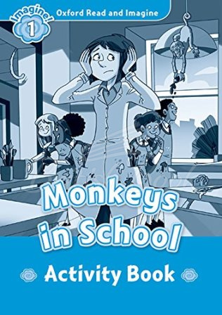 Рабочая тетрадь Oxford Read and Imagine Level 1 Monkeys in School Activity Book изображение