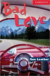 Cambridge English Readers Level 1 Bad Love with Downloadable Audio (American English)