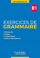 En Contexte B1 Exercices de Grammaire