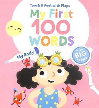 Книга Touch and Feel with Flaps My First 100 Words: Body изображение
