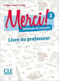 Merci! 1 Livre du professeur