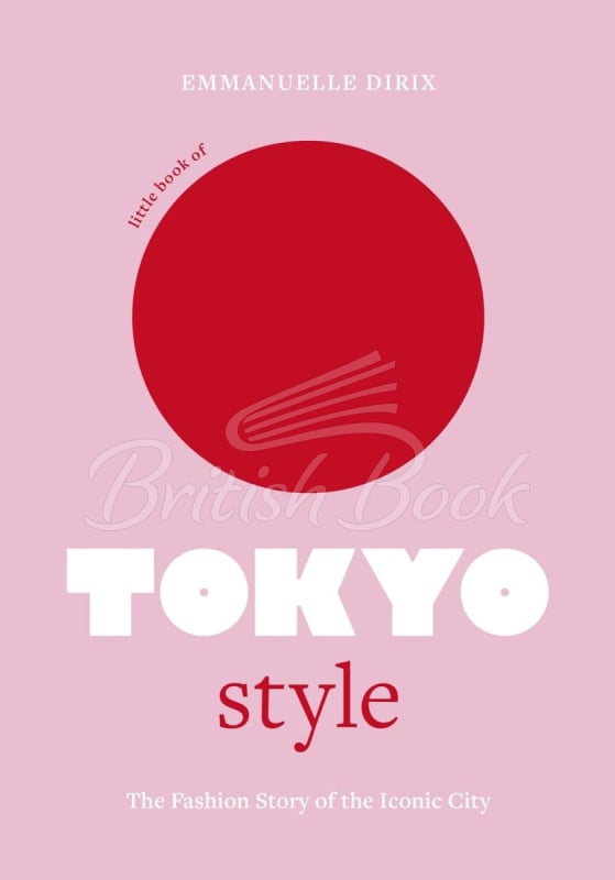 Книга Little Books of City Style: Little Book of Tokyo Style зображення