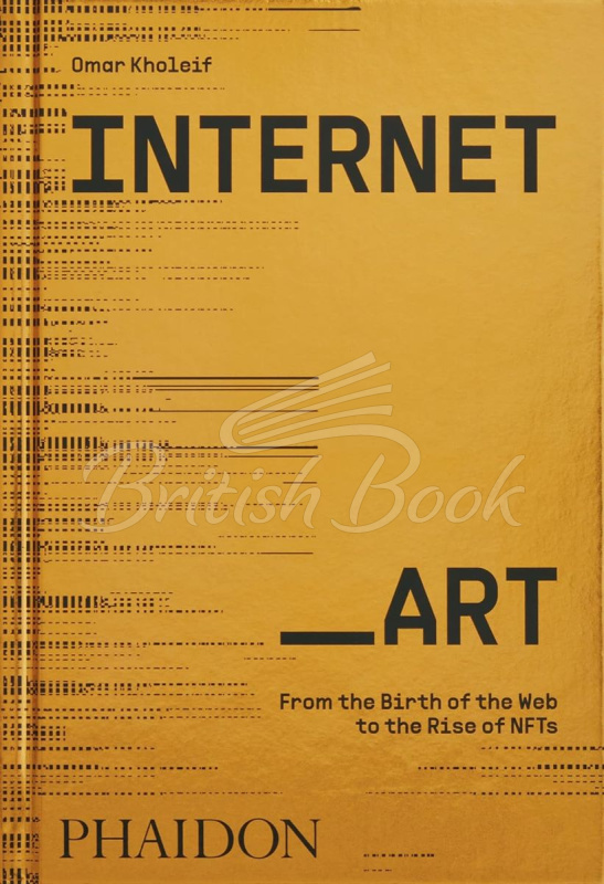 Книга Internet_Art: From the Birth of the Web to the Rise of NFTs зображення