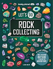Lonely Planet Kids: Let's Go Rock Collecting