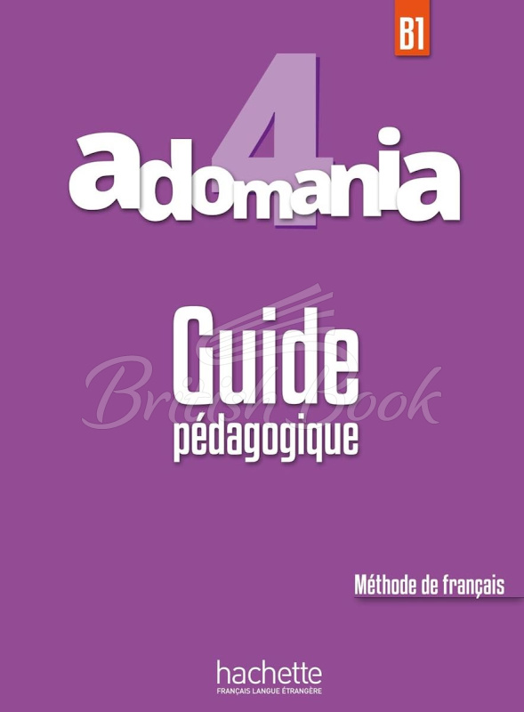 Книга для учителя Adomania 4 Guide pédagogique изображение