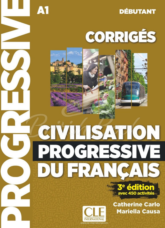 Сборник ответов Civilisation Progressive du Français 3e Édition Débutant Corrigés изображение