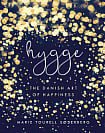 Hygge. The Danish Art of Happiness