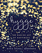 Hygge. The Danish Art of Happiness