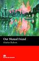 Macmillan Readers Level Upper-Intermediate Our Mutual Friend