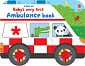 Baby's Very First Ambulance Book