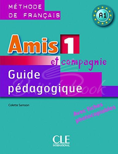 Книга для вчителя Amis et compagnie 1 Guide Pédagogique avec fishes photocobiables зображення