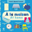 Find and Speak French! À la maison – At home