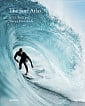 Surf Atlas: Iconic Waves and Surfing Hinterlands Around the World