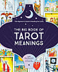 The Big Book of Tarot Meanings