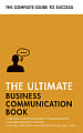 The Ultimate Business Communication Book