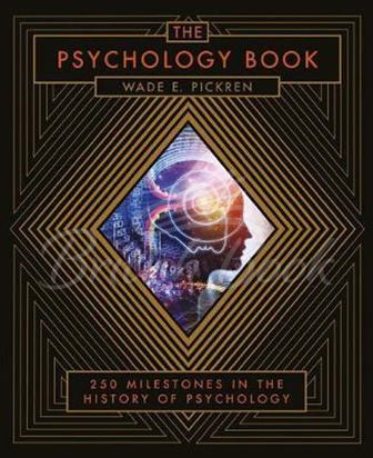 Книга The Psychology Book: 250 Milestones in the History of Psychology изображение