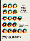 You Are What You Watch