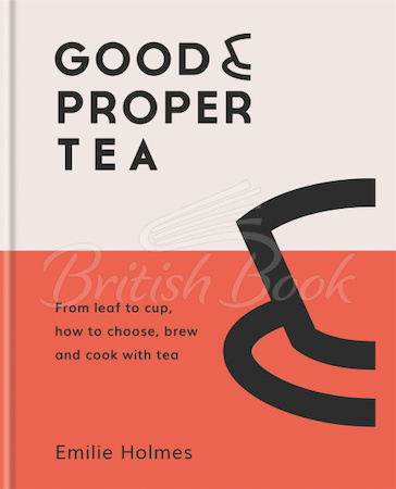 Книга Good and Proper Tea зображення