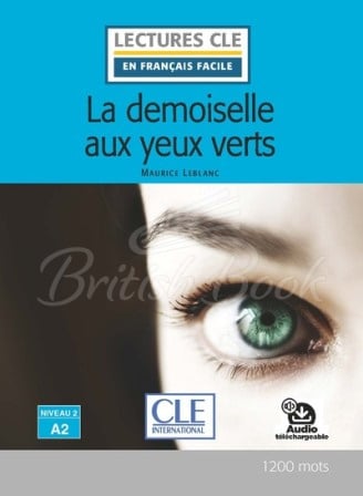 Книга Lectures en Français Facile Niveau 2 Arsène Lupin: La demoiselle aux yeux verts изображение