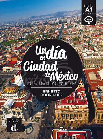 Книга Un día en Ciudad de México con Mp3 Descargable (Nivel A1) изображение