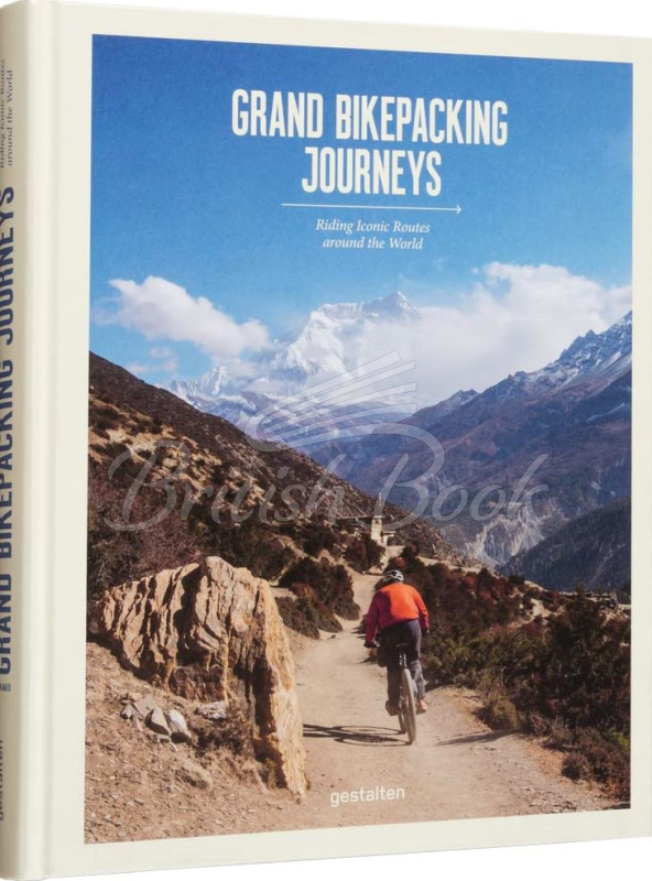 Книга Grand Bikepacking Journeys: Riding Iconic Routes Around the World изображение