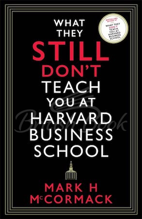 Книга What They Still Don't Teach You At Harvard Business School изображение