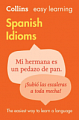 Collins Easy Learning: Spanish Idioms