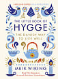 The Little Book of Hygge: The Danish Way to Live Well