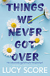 Things We Never Got Over (Book 1)