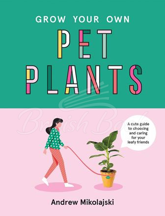 Книга Grow Your Own Pet Plants изображение